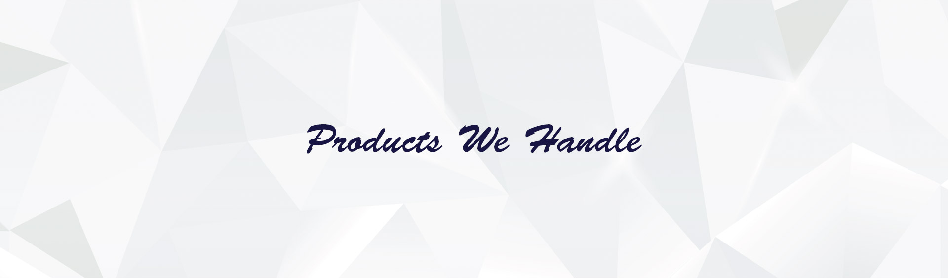 Products we handle